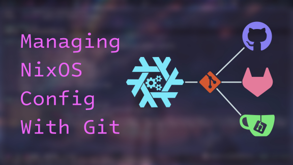 Managing Your NixOS Config with Git